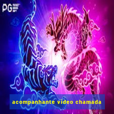 acompanhante video chamada